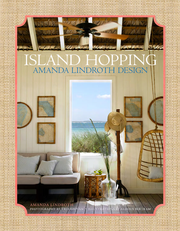 ISLAND HOPPING: AMANDA LINDROTH DESIGN